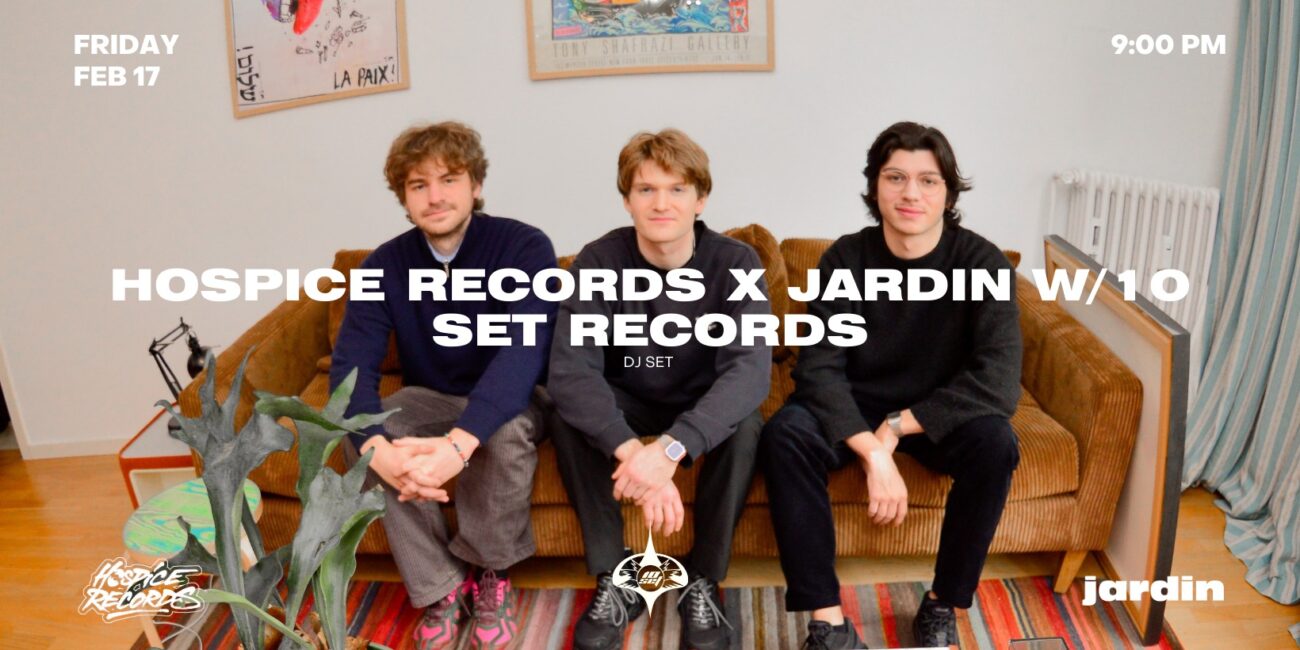 Hospice Records x Jardin w/ 10 SET Records au Jardin Hospice, Grand Hospice